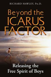 Cover of: Beyond the Icarus Factor: Releasing the Free Spirit of Boys