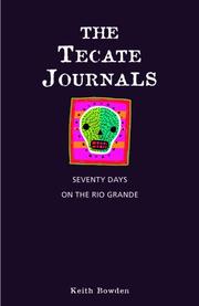 The Tecate Journals by Keith Bowden