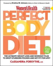 Cover of: Women's Health Perfect Body Diet: The Ultimate Weight Loss and Workout Plan to Drop Stubborn Pounds and Get Fit for Life