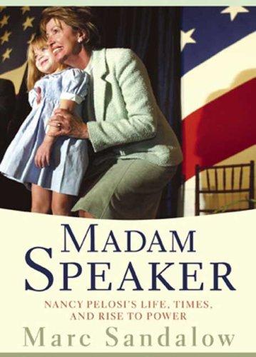 Madam Speaker by Marc Sandalow