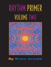 Cover of: Rhythm Primer Volume 2 by Bruce E. Arnold, Bruce Arnold (undifferentiated)