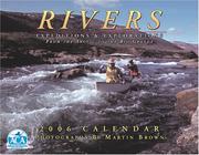 Cover of: Rivers 2006 Calendar: Expeditions & Explorations from the Arctic to the Rio Grande