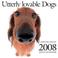 Cover of: Utterly Lovable Dogs 2008 Calendar