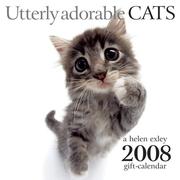 Cover of: Utterly Adorable Cats 2008 Calendar