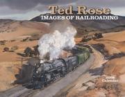 Cover of: Ted Rose, Images of Railroading 2008 Calendar