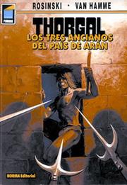 Cover of: Thorgal, vol. 3: los tres ancianos del pais de Aran: Thorgal vol. 3: The Three Ancient Ones of Aran (Thorgal)