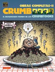 Cover of: Crumb Obras Completas: El Desquiciado Mundo de Los Crumbtoons /  Crumb Complete Comics: The Unhinged World of the Crumbtoons (Crumb Complete Comics)/ Spanish Edition