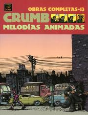 Cover of: Crumb obras completas: Melodias ahimadas: Crumb Complete Comics: Animated melodies/ Spanish Edition