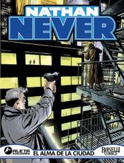 Cover of: Nathan Never vol. 7: El alma de la ciudad: Nathan Never vol. 7: Soul of the City (Nathan Never)