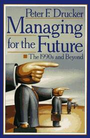 Cover of: Managing for the future by Peter F. Drucker