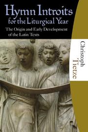 Cover of: Hymn Introits for the Liturgical Year: The Origin and Early Development of the Latin Texts
