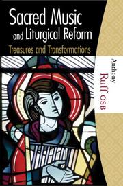 Cover of: Sacred Music and Liturgical Reform by Anthony Ruff