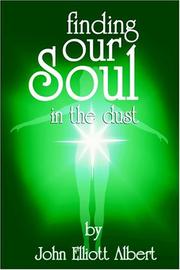 Cover of: Finding Our Soul In The Dust by John Albert