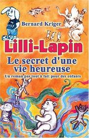 Cover of: Lilli-lapin: Le Secret D'une Vie Heureuse