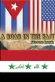 Cover of: A Roar in the East by Steven Lusk, Steven Lusk