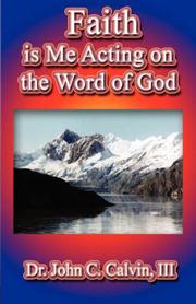 Cover of: Faith is me Acting on the Word of God