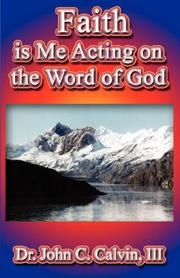 Cover of: Faith is Me Acting on the Word God