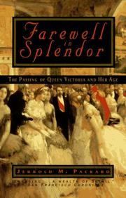 Cover of: Farewell in Splendor: The Passing of Queen Victoria and Her Age