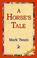 Cover of: A Horse's Tale