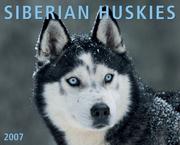 Cover of: Siberian Huskies 2007 Calendar | 