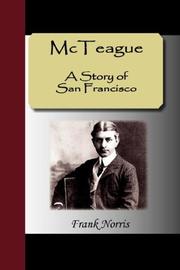Cover of: McTeague - A Story of San Francisco by Frank Norris