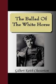 Cover of: The Ballad Of The White Horse by Gilbert Keith Chesterton