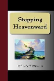Stepping heavenward by Elizabeth Prentiss