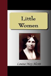 Cover of: Little Women by Louisa May Alcott, Louisa May Alcott