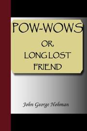 POW-WOWS, or Long Lost Friend by John, George Hohman