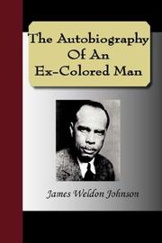 Cover of: The Autobiography of an Ex-Colored Man by James Weldon Johnson