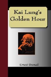 Cover of: Kai Lung's Golden Hour by Ernest Bramah
