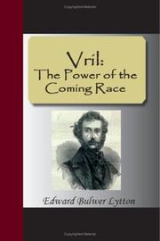 Vril, The Power of the Coming Race by Edward Bulwer Lytton, Baron Lytton