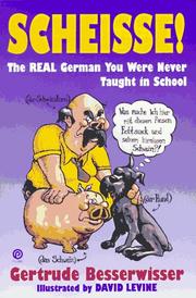 Cover of: Scheisse!: the real German you were never taught in school