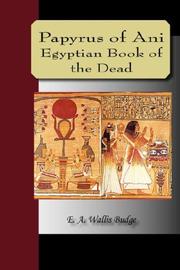 Cover of: Papyrus of Ani - The Egyptian Book of the Dead by Ernest Alfred Wallis Budge