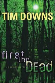 Cover of: First the Dead (Bug Man Series #3)
