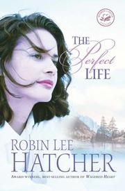 Cover of: The Perfect Life (Women of Faith Fiction #18)