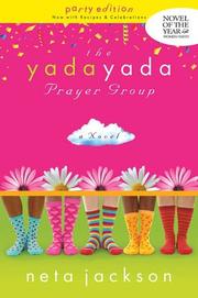 Cover of: The Yada Yada Prayer Group, Book 1 (Repackaged): Party Edition with Celebrations & Recipes (Yada Yada Prayer Group)