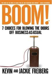 Cover of: Boom!: 7 Choices for Blowing the Doors Off Business-As-Usual