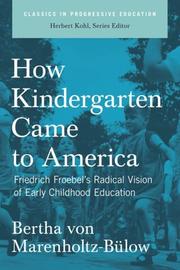 How Kindergarten Came to America by Bertha von Marenholtz-Bülow