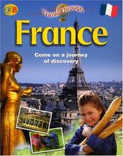 Cover of: France (Qeb Travel Through) by Elaine Jackson, Linda Pickwell, John Kenyon