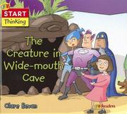 Cover of: The Creature in Wide-mouth Cave (Start Thinking) by Clare Bevan