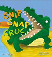 Snip Snap Croc by Caroline Castle