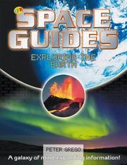 Cover of: Exploring the Earth (Qeb Space Guides) by Peter Grego