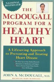 Cover of: The McDougall Program for a Healthy Heart: A Life-Saving Approach to Preventing and Treating Heart Disease