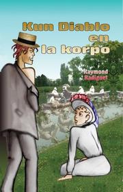 Cover of: Kun Diablo en la korpo (Romano en Esperanto) by Raymond Radiguet