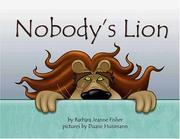 Cover of: Nobody's Lion by barbara jeanne Fisher