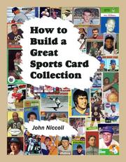 How to Build a Great Sports Card Collection by John V. Niccoli