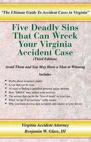 Cover of: Five Deadly Sins That Can Wreck Your Virginia Accident Case | Benjamin W. Glass; III