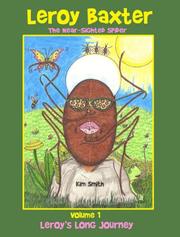 Cover of: Leroy Baxter, the Near-Sighted Spider:  Vol. 1.  Leroy's Long Journey (Leroy Baxter)