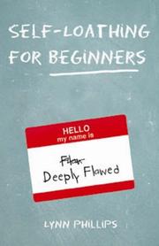 Self-Loathing for Beginners by Lynn Phillips, Lynn Phillips